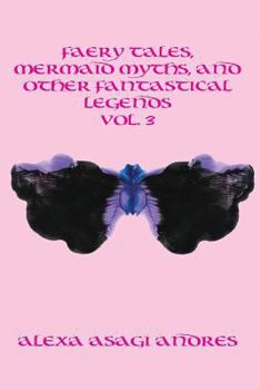 Paperback Faery Tales, Mermaid Myths, and Other Fantastical Legends Vol. 3 Book