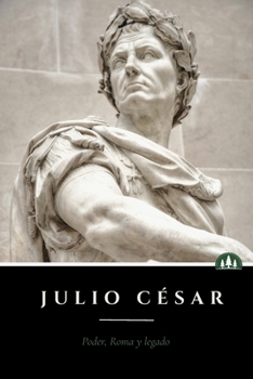 Paperback El Código del Poder - Julio César: Cómo volverse indispensable... y pagar el precio [Spanish] Book