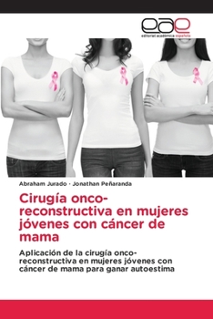 Paperback Cirugía onco-reconstructiva en mujeres jóvenes con cáncer de mama [Spanish] Book
