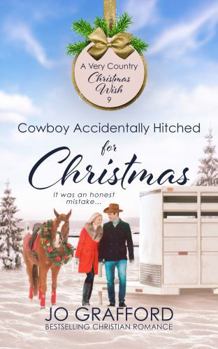 Paperback Cowboy Accidentally Hitched for Christmas (A Very Country Christmas Wish) Book