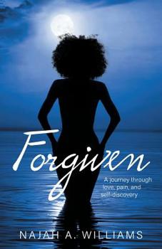Paperback Forgiven: A Journey Through Love, Pain, and Self-Discovery Book