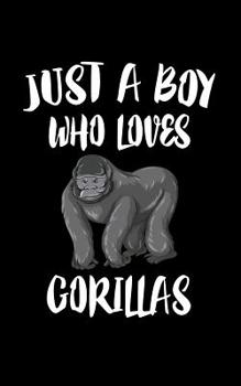 Paperback Just A Boy Who Loves Gorillas: Animal Nature Collection Book