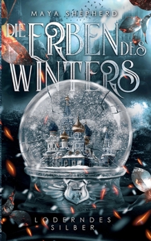 Loderndes Silber - Book #2 of the Die Erben des Winters