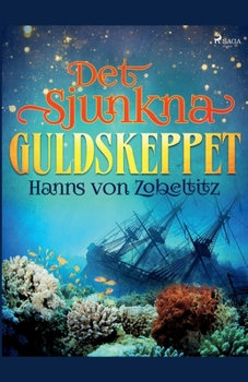 Paperback Det sjunkna guldskeppet [Swedish] Book