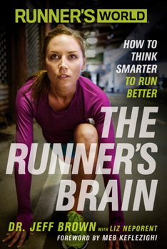 Paperback Runner's World: The Runner's Brain: How to Think Smarter to Run Better Book
