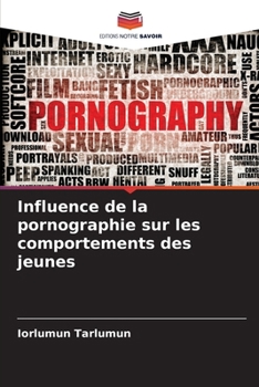 Paperback Influence de la pornographie sur les comportements des jeunes [French] Book