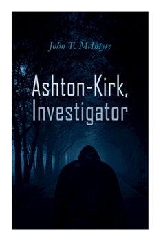 Paperback Ashton-Kirk, Investigator Book