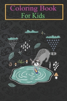 Coloring Book For Kids: Funny Hand Drawn Raccoon Washing a Shoe in Rainy Weather Animal Coloring Book: For Kids Aged 3-8 (Fun Activities for Kids)