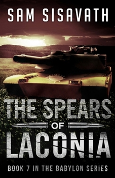 The Spears of Laconia - Book #7 of the Purge of Babylon