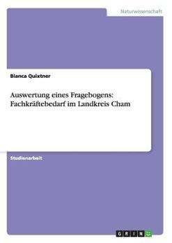 Paperback Auswertung eines Fragebogens: Fachkräftebedarf im Landkreis Cham [German] Book