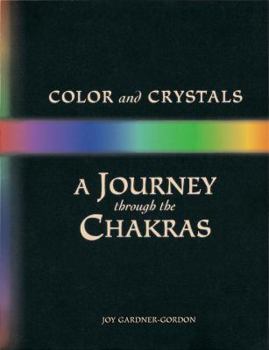 Paperback Color and Crystals: A Journey Through the Chakras Book