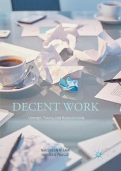 Paperback Decent Work: Concept, Theory and Measurement Book