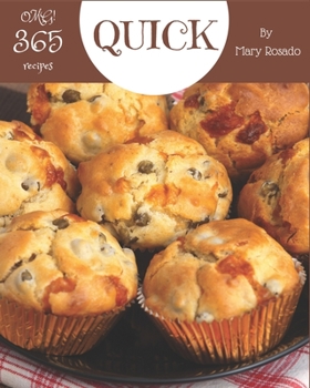 Paperback OMG! 365 Quick Recipes: Everything You Need in One Quick Cookbook! Book
