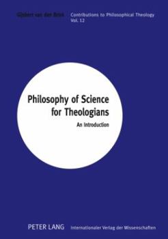 Hardcover Philosophy of Science for Theologians: An Introduction Book