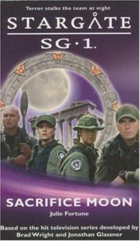 Sacrifice Moon - Book #2 of the Stargate SG-1