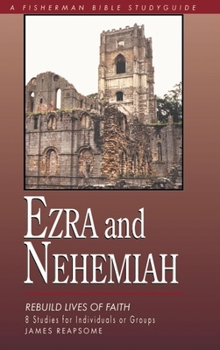 Paperback Ezra & Nehemiah: Rebuilding Lives of Faith Book