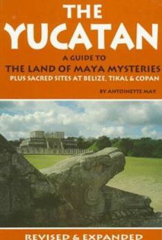 Paperback The Yucatan: A Guide to the Land of Maya Mysteries Book
