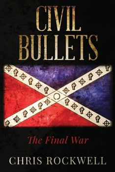 Paperback Civil Bullets: The Final War Book