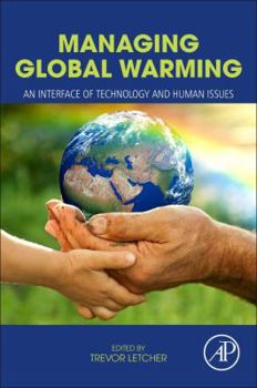 Paperback Managing Global Warming: An Interface of Technology and Human Issues Book