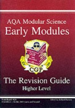 Paperback GCSE: AQA Modular Science: Early Modules: the Revision Guide: Higher Level (Pt. 1 & 2) Book