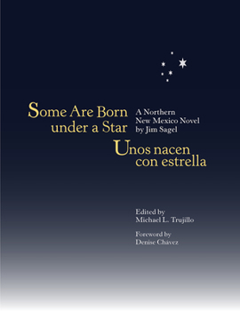 Hardcover Some Are Born Under a Star/Unos Nacen Con Estrella: A Northern New Mexico Novel Book
