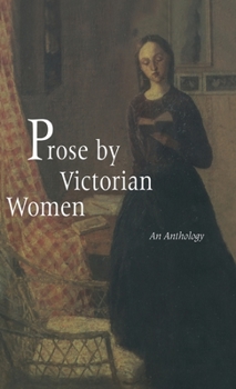 Hardcover Prose by Victorian Women: An Anthology Book