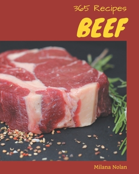 Paperback 365 Beef Recipes: A Beef Cookbook from the Heart! Book