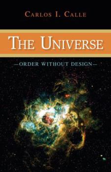 Hardcover The Universe: Order Without Design Book