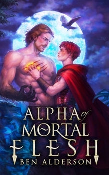 Paperback Alpha of Mortal Flesh Book