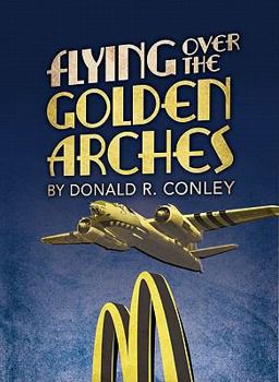 Paperback Flying Over the Golden Arches Book