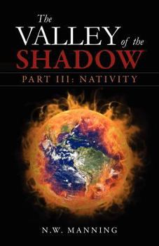Paperback The Valley of the Shadow: Part III Nativity Book