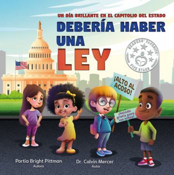 Paperback Debería haber una ley: Un día brillante en el Capitolio del estado (Spanish Edition) [Spanish] Book