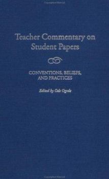 Hardcover Teacher Commentary on Student Papers: Conventions, Beliefs, and Practices Book