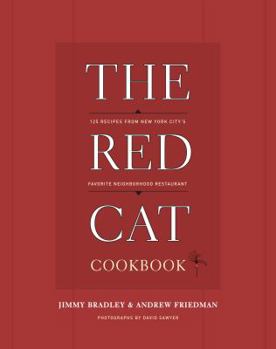 Hardcover The Red Cat Cookbook: 125 Recipes from New York City's Favorite Neighborhood Restaurant Book