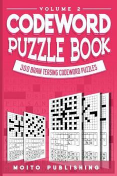 Paperback Codeword Puzzle Book: 300 Brain Teasing Codeword Puzzles Volume 2 Book