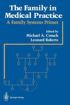 Paperback The Family in Medical Practice: A Family Systems Primer Book