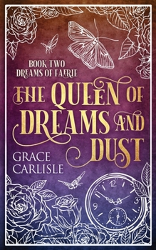 Paperback The Queen of Dreams and Dust Book