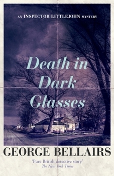 Death in Dark Glasses - Book #19 of the Chief Inspector Littlejohn