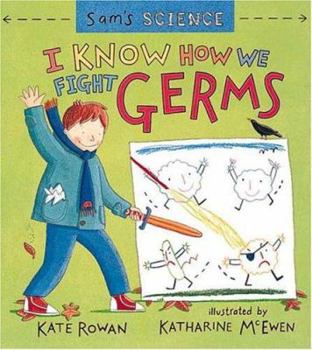 Hardcover Sam's Science: I Know How We Fight Germs Book