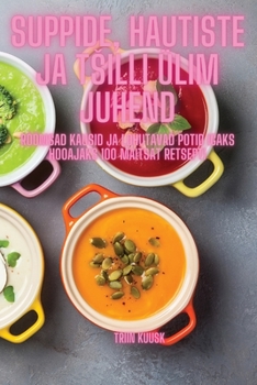 Paperback Suppide, hautiste ja tsilli ülim juhend [Estonian] Book