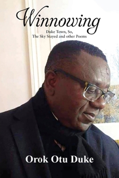 Paperback Winnowing: (Duke Town, So, The Sky Stayed and other Poems) Book