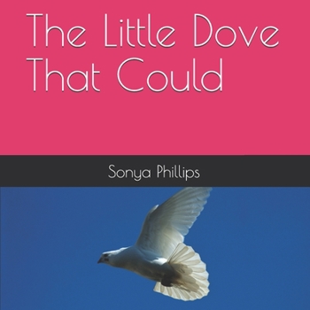 Paperback The Little Dove That Could Book