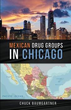 Paperback Mexican Drug Groups in Chicago Book
