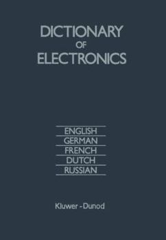 Paperback Dictionary of Electronics: English, German, French, Dutch, Russian Book