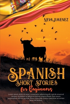 Paperback Spanish Short Stories for Beginners: 35 captivating short stories in Spanish to improve your reading & grow your vocabulary (Spanish Edition) [Spanish] Book