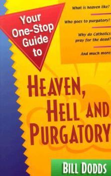 Paperback Your One-Stop Guide to Heaven, Hell and Purgatory Book
