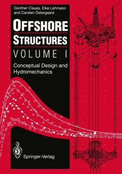 Paperback Offshore Structures: Volume I: Conceptual Design and Hydromechanics Book