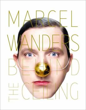 Hardcover Marcel Wanders: Behind the Ceiling Book