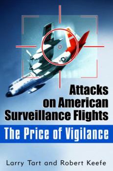 Hardcover The Price of Vigilance: Attacks on American Surveillance Flights Book