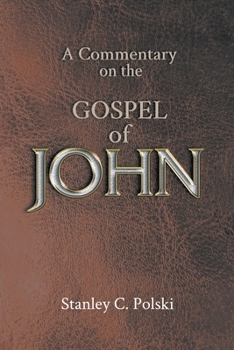Paperback A Commentary on the GOSPEL of JOHN Book